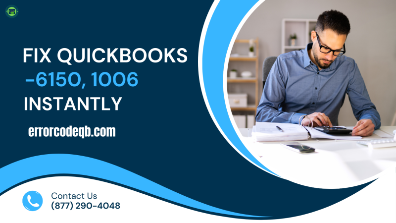 QuickBooks Error -6150, 1006 : Causes and Solutions